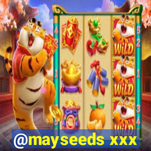 @mayseeds xxx